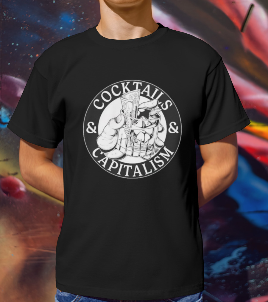 Cocktails & Capitalism Money Hand Drawing T-Shirt