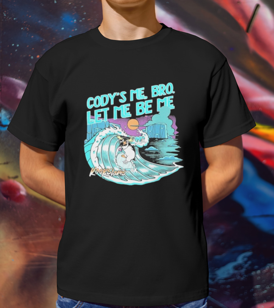 Cody's Me Bro Let Me Be Me Kookslams Surfing Wave Dog Adventure T-Shirt