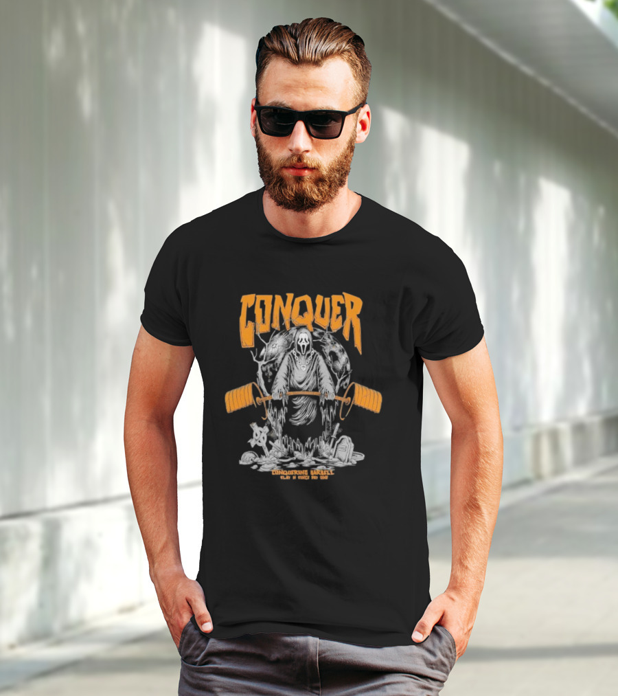 Conquer Scream Conquering Barbell Since Day One T-Shirt