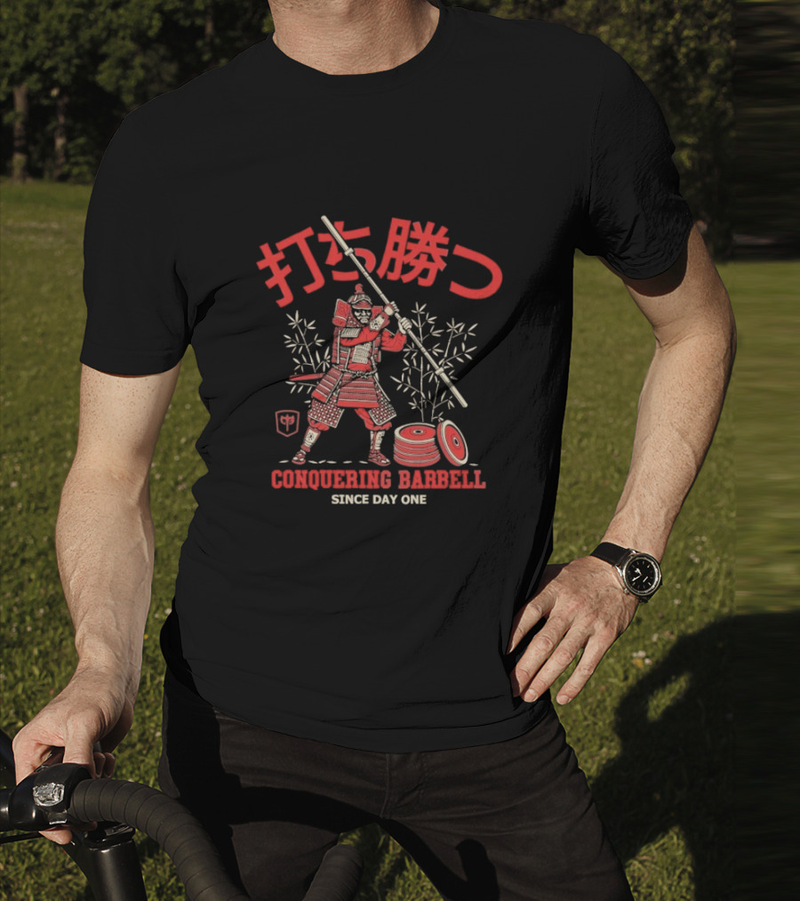 打ち勝つ Conquering Barbell Samur⼤ Since Day One T-Shirt