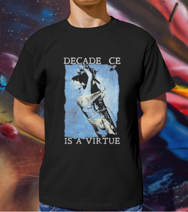 Decadence Cradle Is A Virtue Bound Woman Imagery T-Shirt