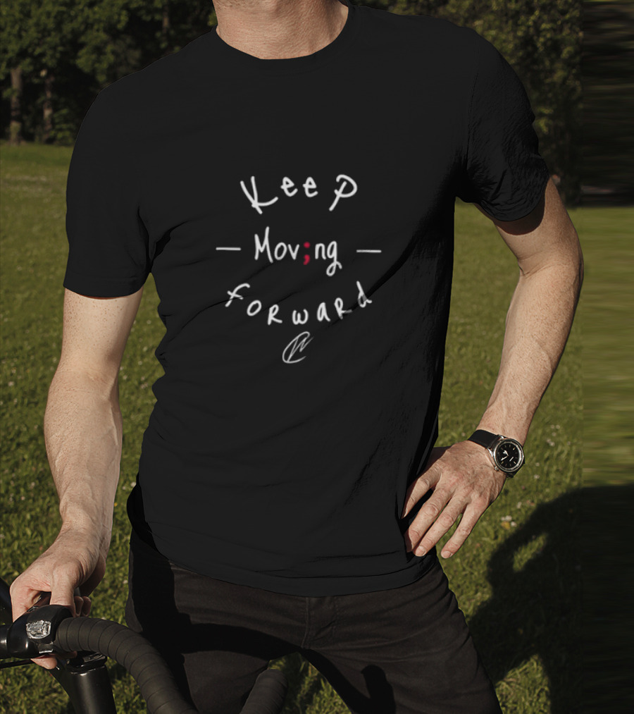Keep Moving Forward Motivational Semicolon Design T-Shirt