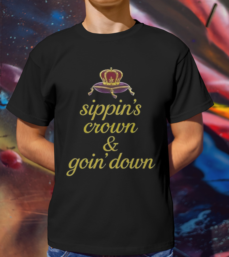 Crown Royal Sippin’ Crown And Goin’ Down Red Velvet Crown Graphic T-Shirt