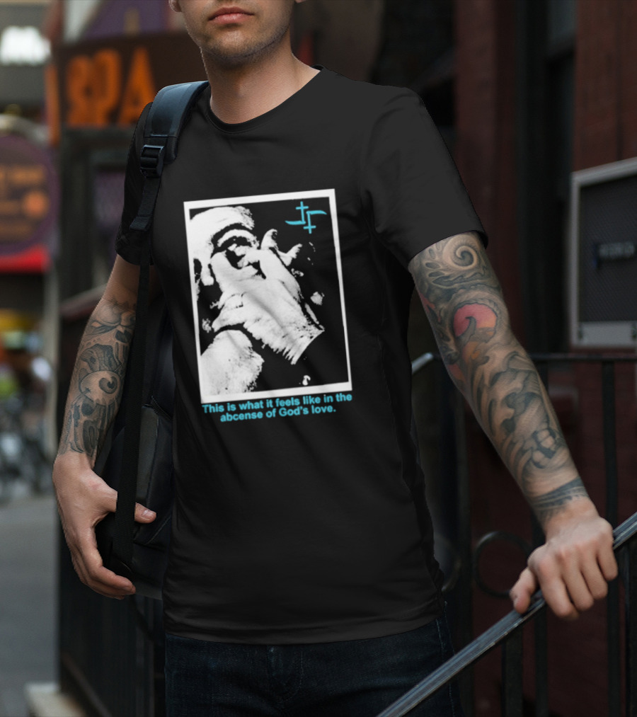 Cult Leader This Is What It Feels Like In The Absence Of God’s Love Monochrome Face Plus Sign T-Shirt