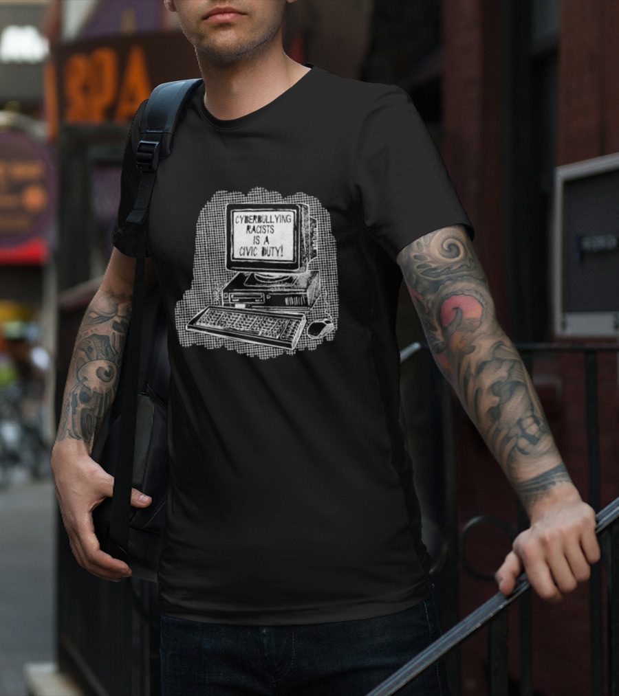 Cyberbullying Racists Is A Civic Duty Computer Retro Style T-Shirt