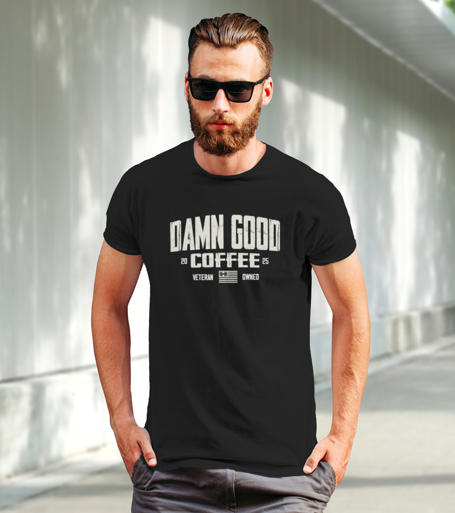 Damn Good Coffee 2025 Veteran Owned T-Shirt