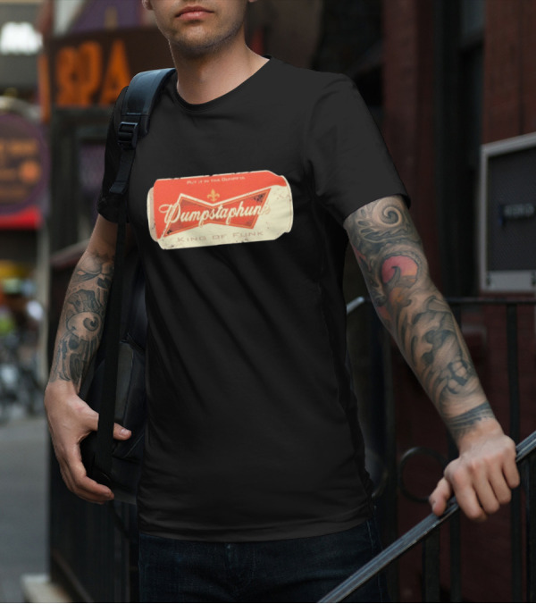 Dumpstaphunk Put It In The Dumpster King Of Funk Vintage Beer Can Design T-Shirt