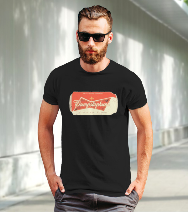 Dumpstaphunk Put It In The Dumpster King Of Funk Vintage Beer Can Design T-Shirt