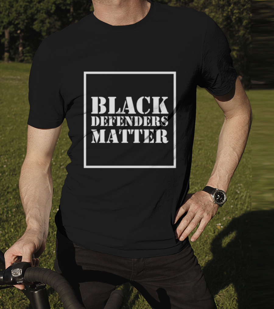 Black Defenders Matter Dustin Grage T-Shirt