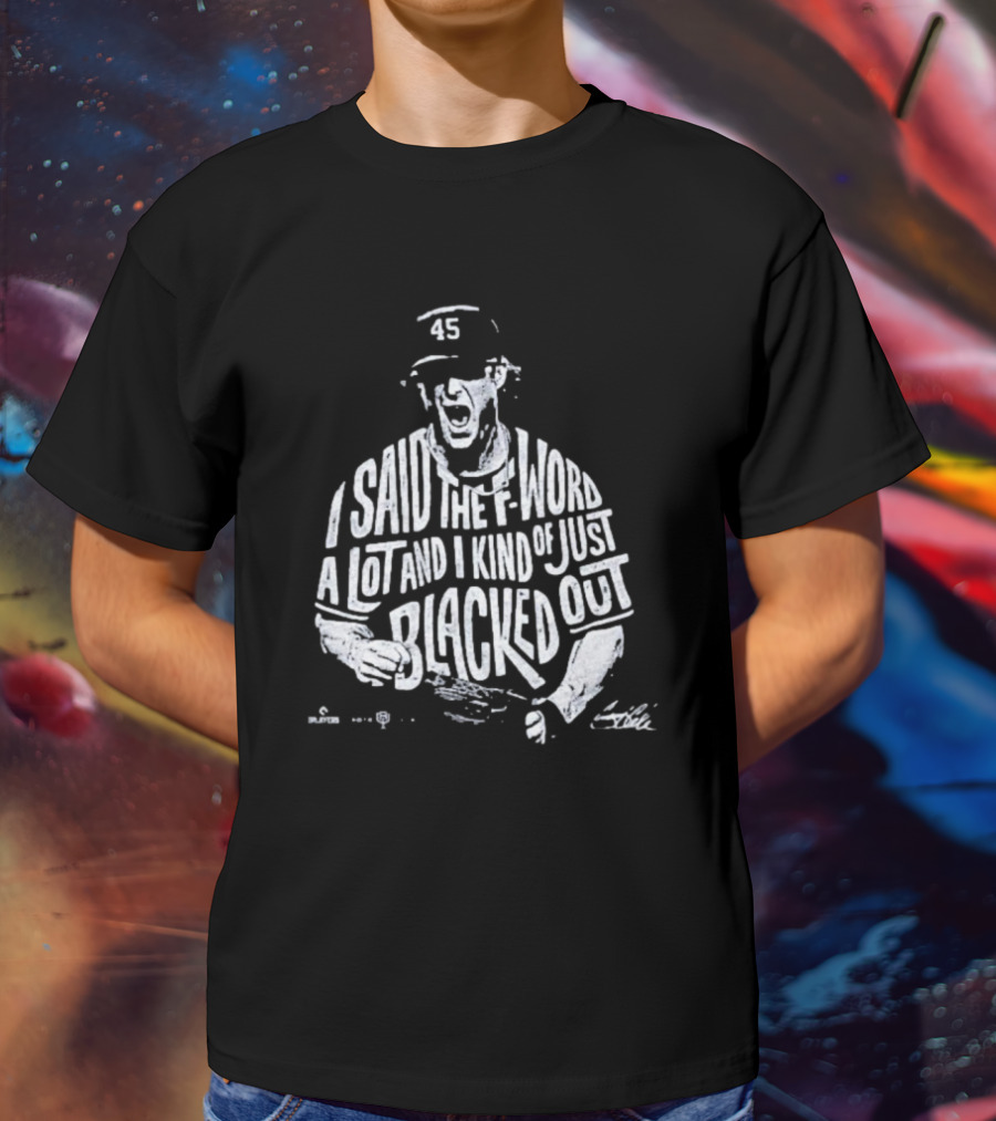 Gerrit Cole I Said The F-Word A Lot And I Kind Of Just Blacked Out Yankees 45 T-Shirt