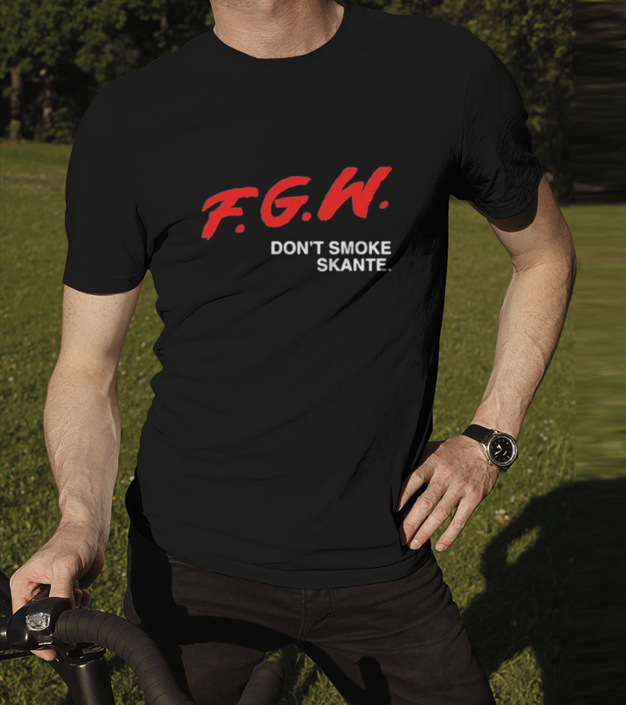 F.G.W. Don’t Smoke Skante T-Shirt