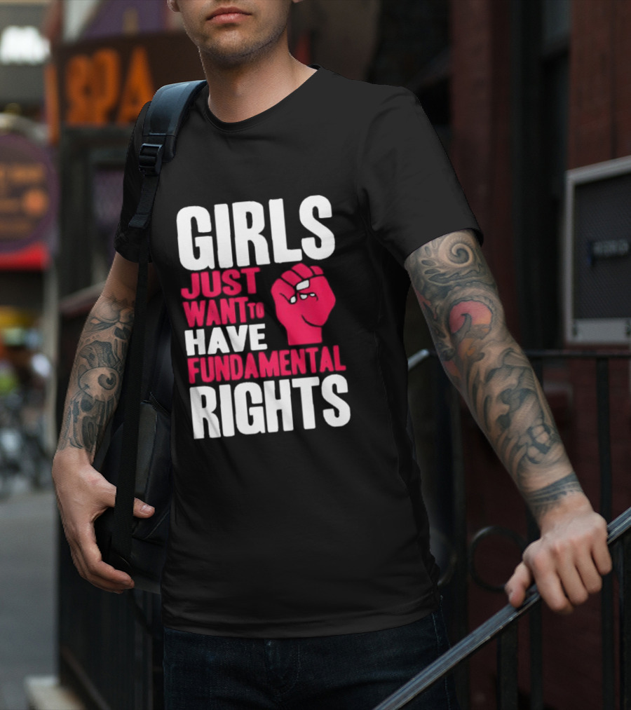 Girls Just Want To Have Fundamental Rights Fist Symbol T-Shirt
