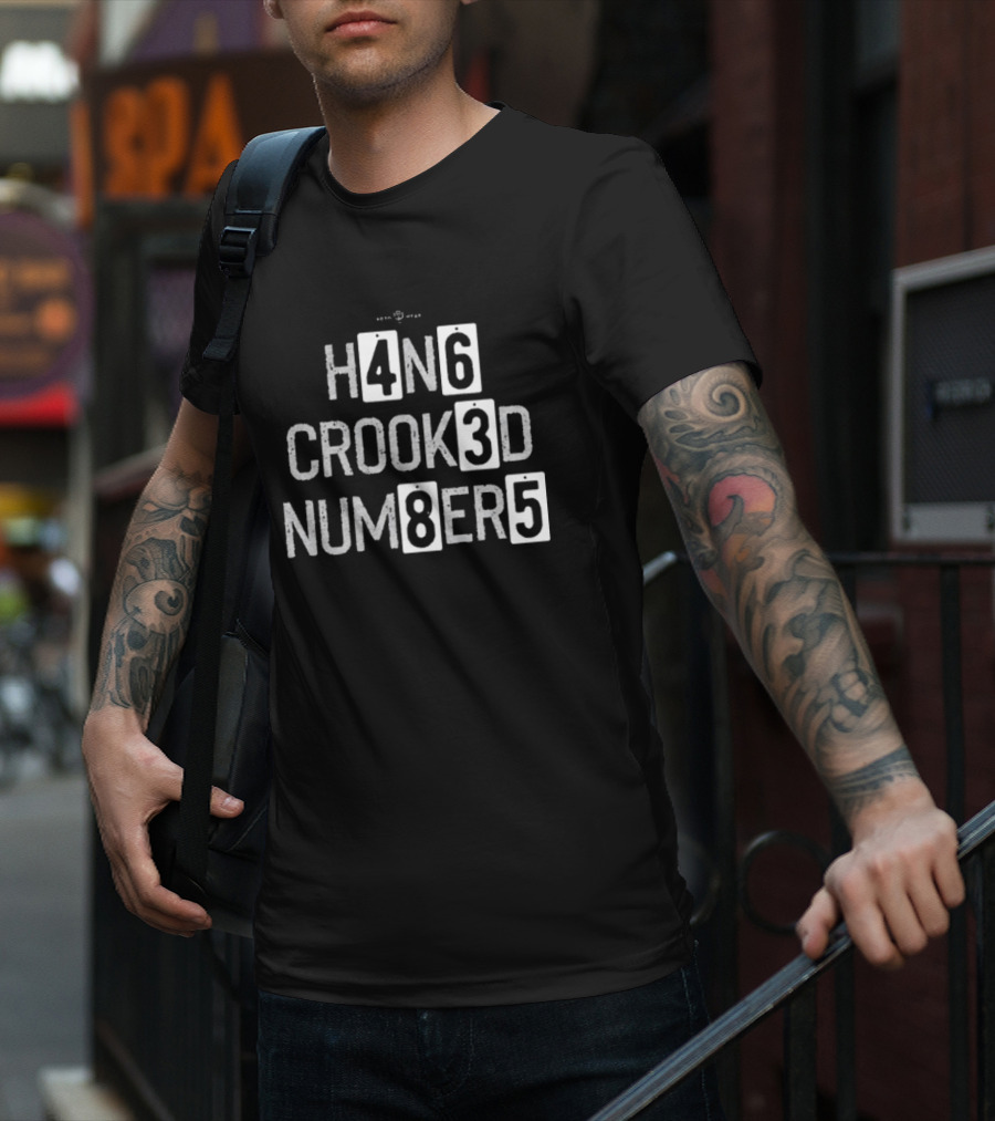 H4N6 CROOK3D NUM8ER5 T-Shirt