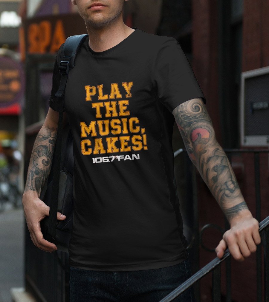 106.7 The Fan Play The Music Cakes T-Shirt