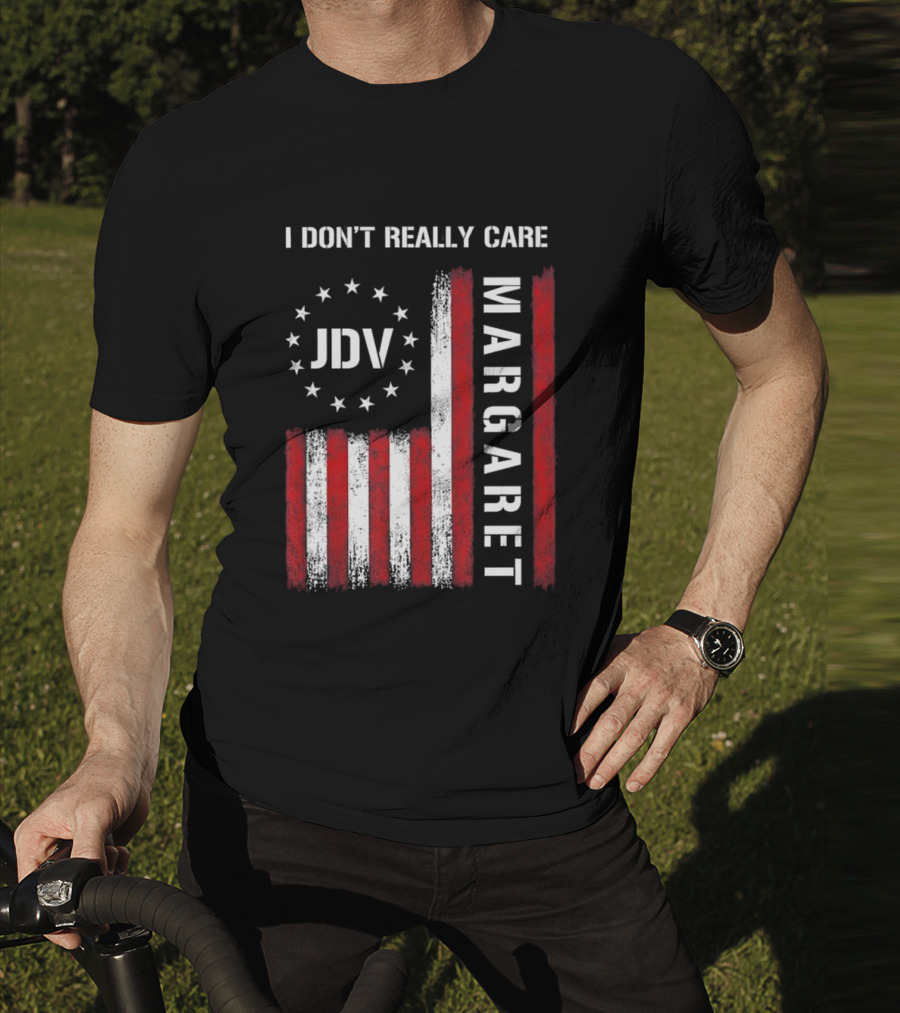 I Don’t Really Care JDV Margaret USA Flag 2025 T-Shirt