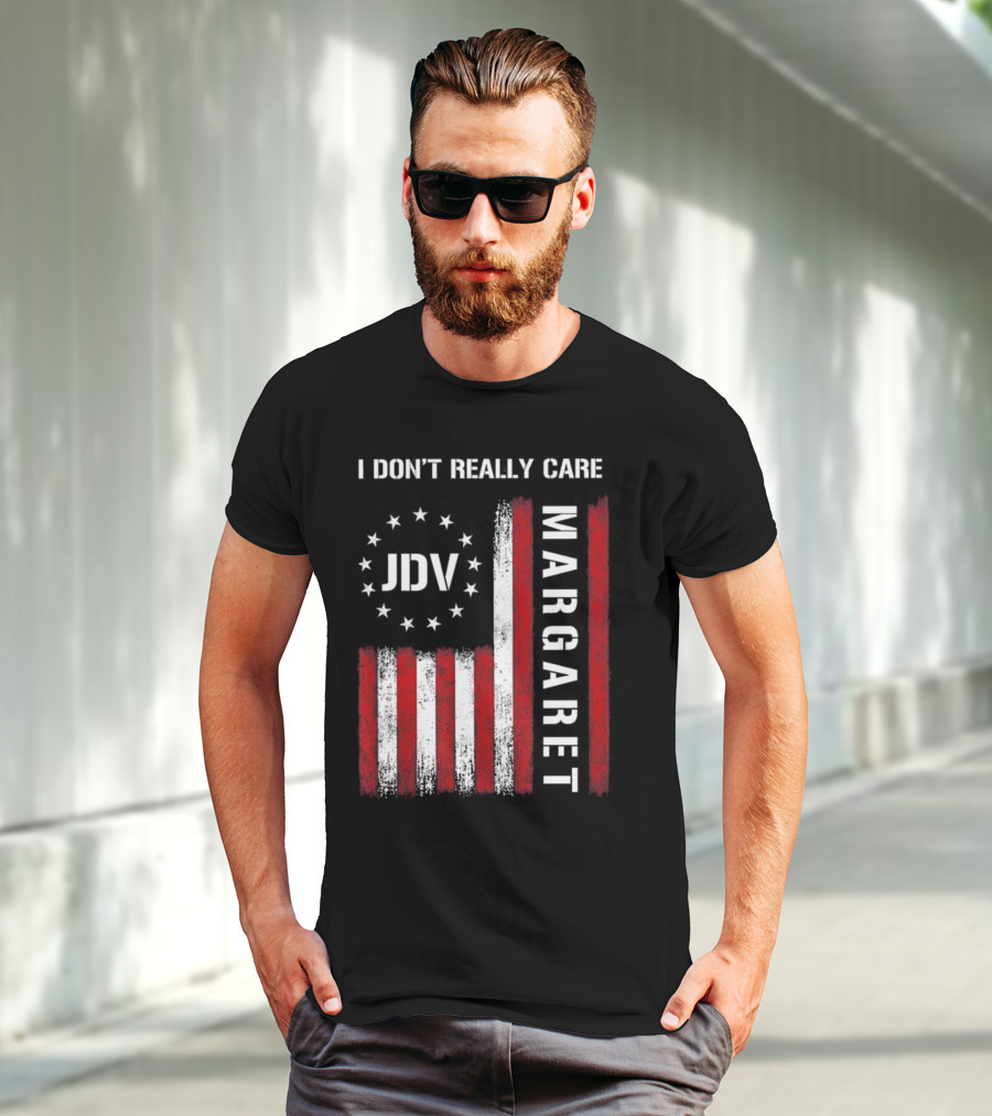 I Don’t Really Care JDV Margaret USA Flag 2025 T-Shirt