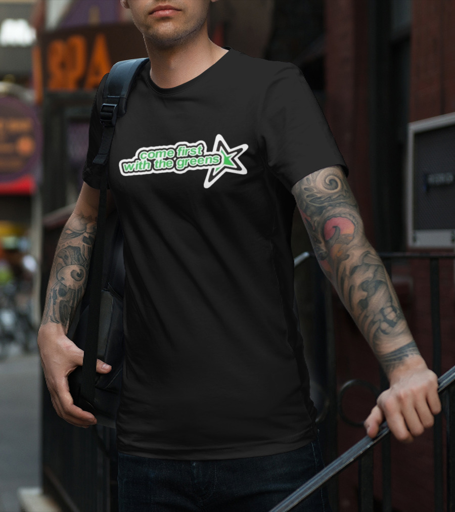 Come First With The Greens Star Symbol T-Shirt