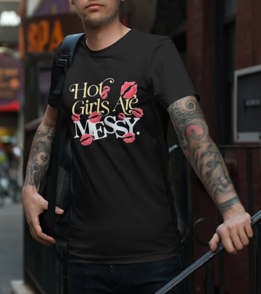 Alix Earle Hot Girls Are Messy MESSY. Kisses T-Shirt