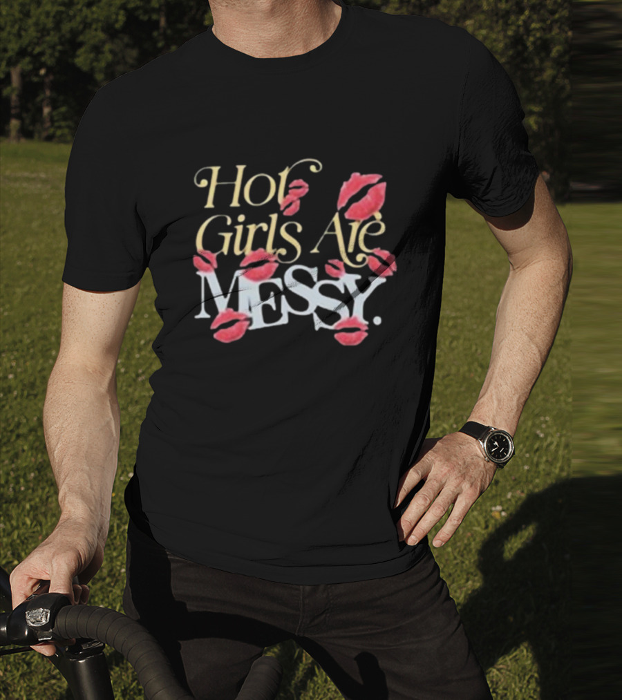 Alix Earle Hot Girls Are Messy MESSY. Kisses T-Shirt