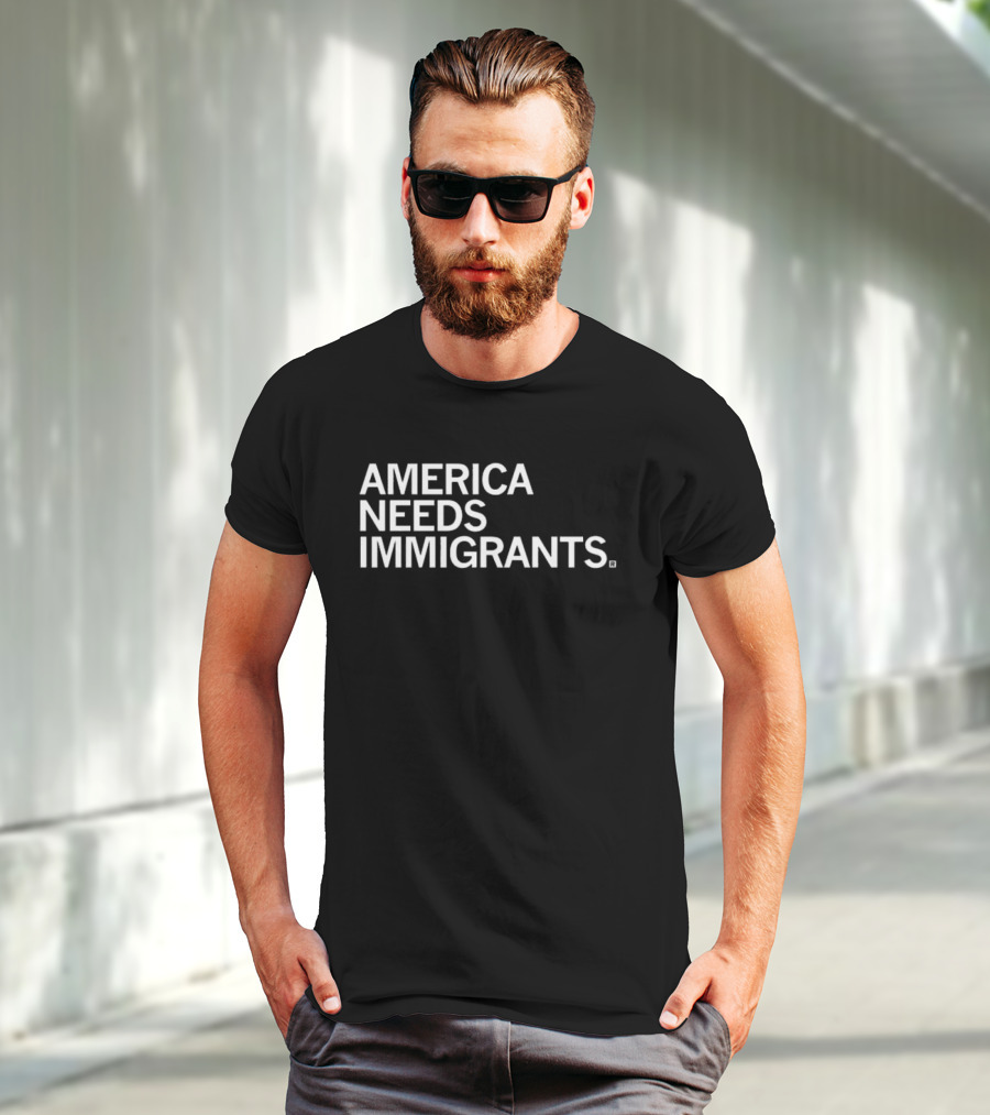 America Needs Immigrants T-Shirt