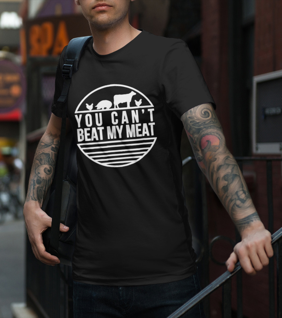 You Can't Beat My Meat With Farm Animal Silhouettes T-Shirt