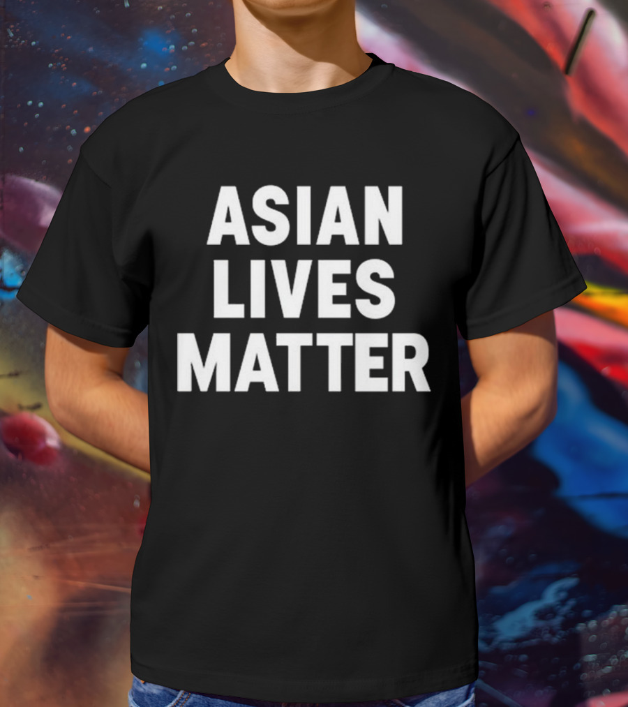 ASIAN LIVES MATTER T-Shirt