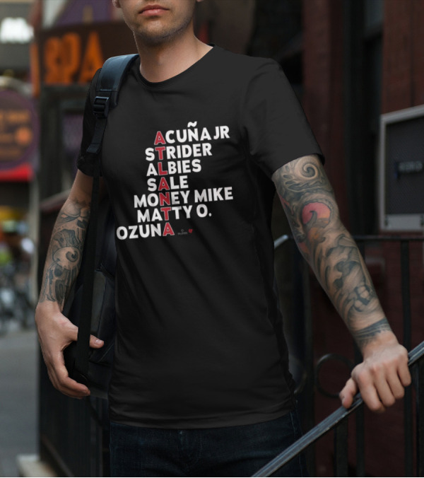ATLANTA Acuña Jr Strider Albies Sale Money Mike Matty O Ozuna 2025 T-Shirt