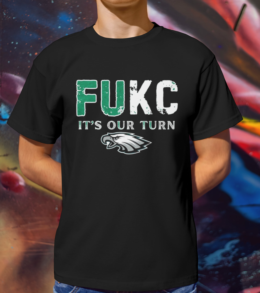 Philadelphia Eagles Fukc It’s Our Turn Bold Text Eagles Head T-Shirt