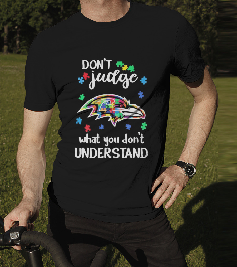 Baltimore Ravens Don't Judge What You Don't Understand Autism Puzzle Pieces T-Shirt