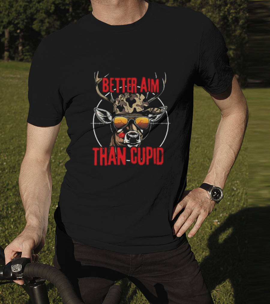 Better Aim Than Cupid Deer With Sunglasses Valentine's Day T-Shirt