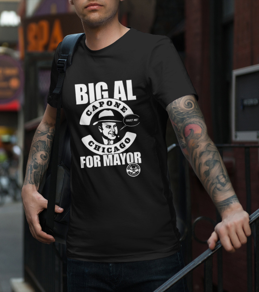 Big Al Capone Chicago Trust Me For Mayor Ballots T-Shirt