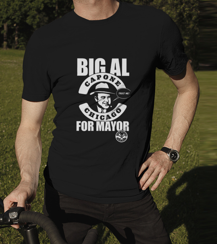 Big Al Capone Chicago Trust Me For Mayor Ballots T-Shirt