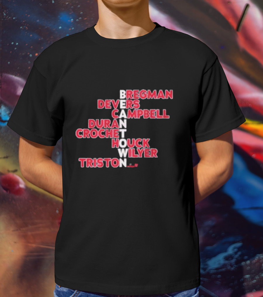 Boston Red Sox Beantown 2025 Bregman Devers Campbell Duran Crochet Houck Wilyer Triston Names T-Shirt