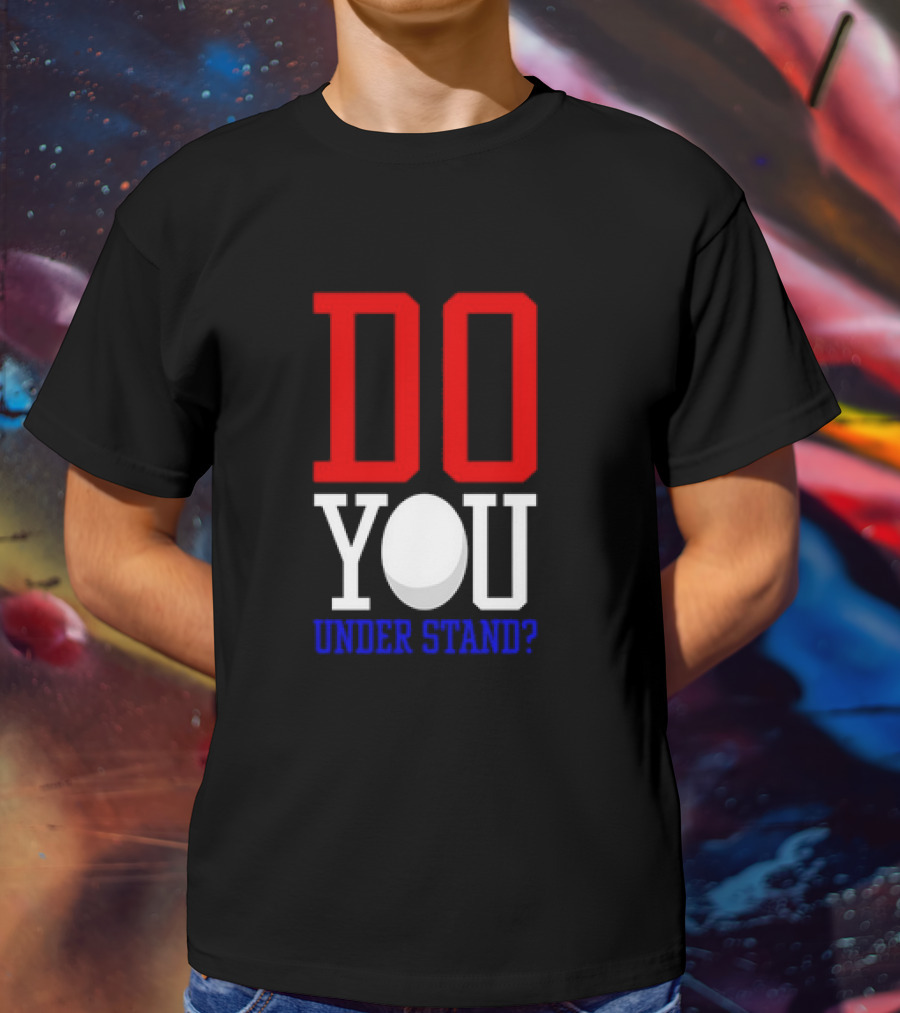 Brendan Cobbina Wearing Do You Understand T-Shirt