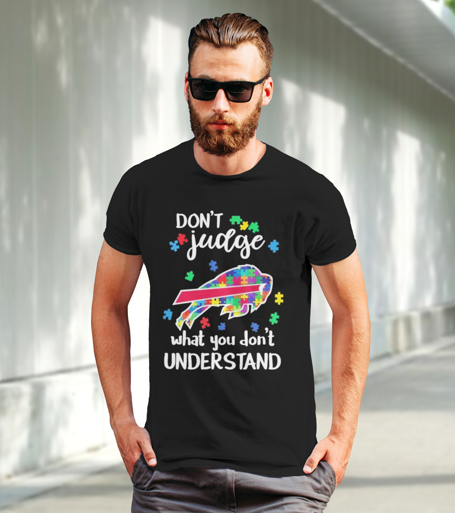 Buffalo Bills Autism Don’t Judge What You Don’t Understand T-Shirt