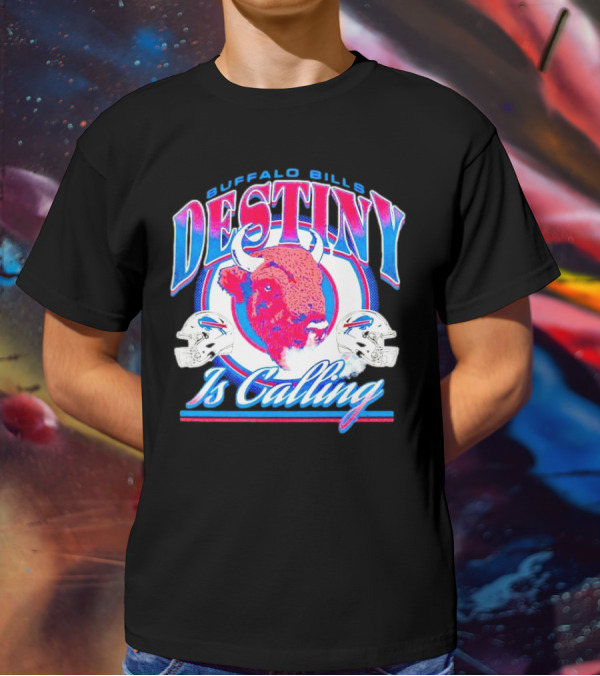 Buffalo Bills Destiny Is Calling T-Shirt