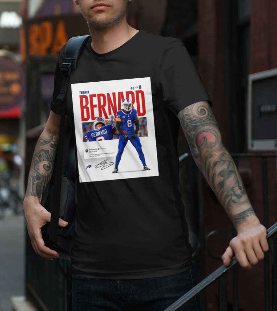 Buffalo Bills Terrel Bernard Number Change From 43 To 8 Signature T-Shirt