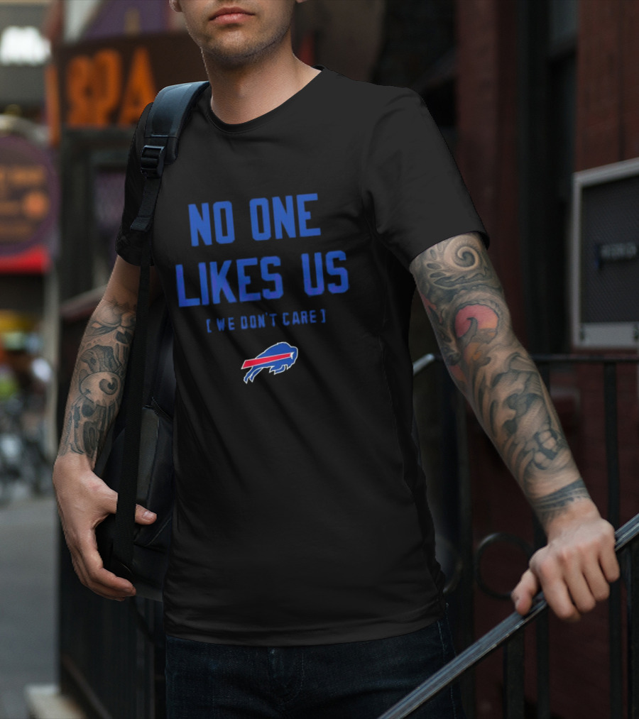 Buffalo Bills No One Likes Us We Don’t Care T-Shirt