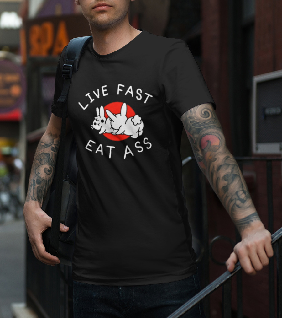 Bunny Live Fast Eat Ass T-Shirt