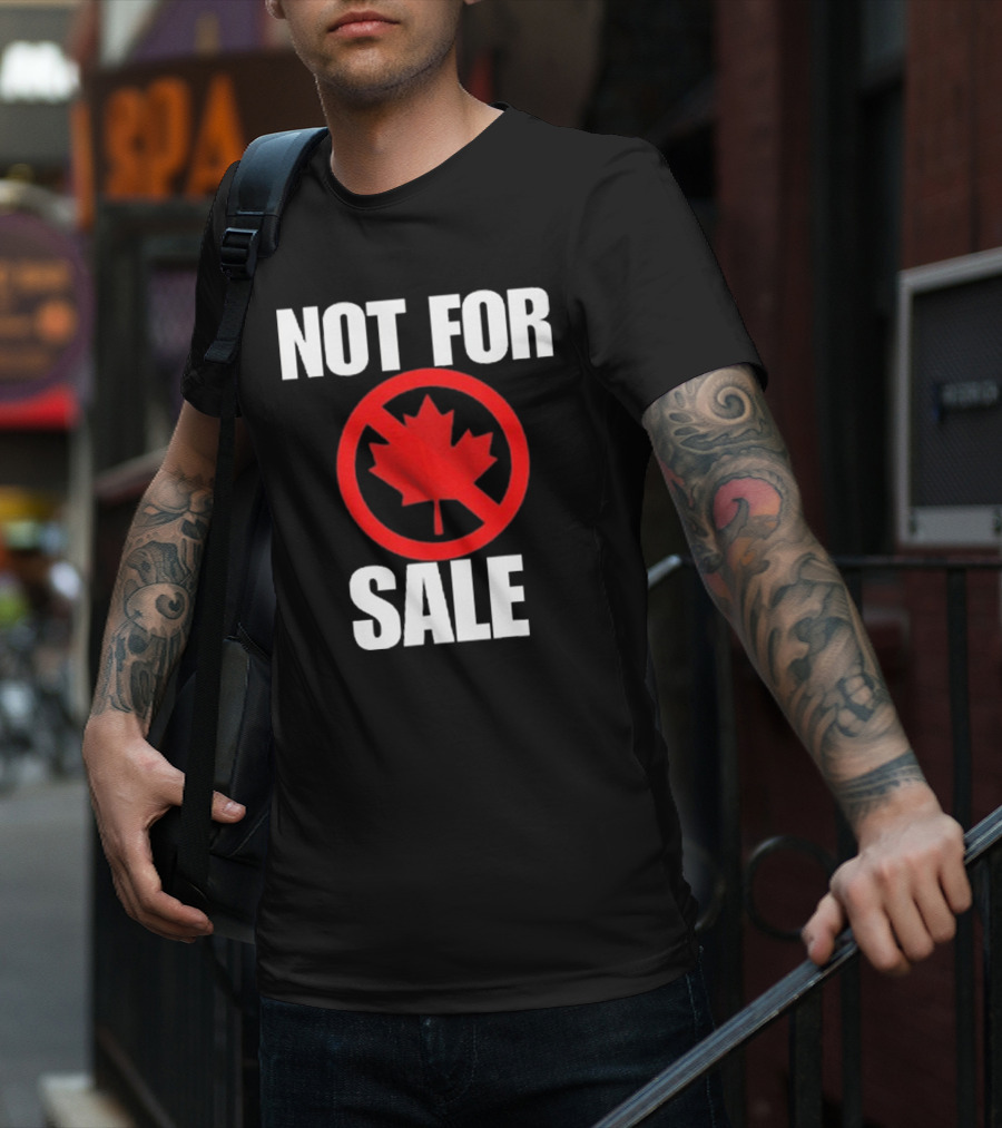 Canada Not For Sale T-Shirt