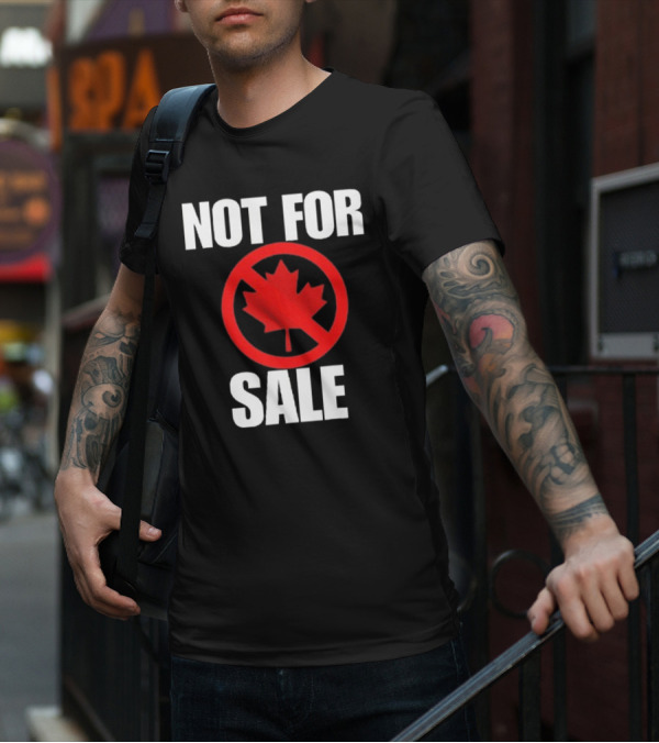 Canada Not For Sale T-Shirt