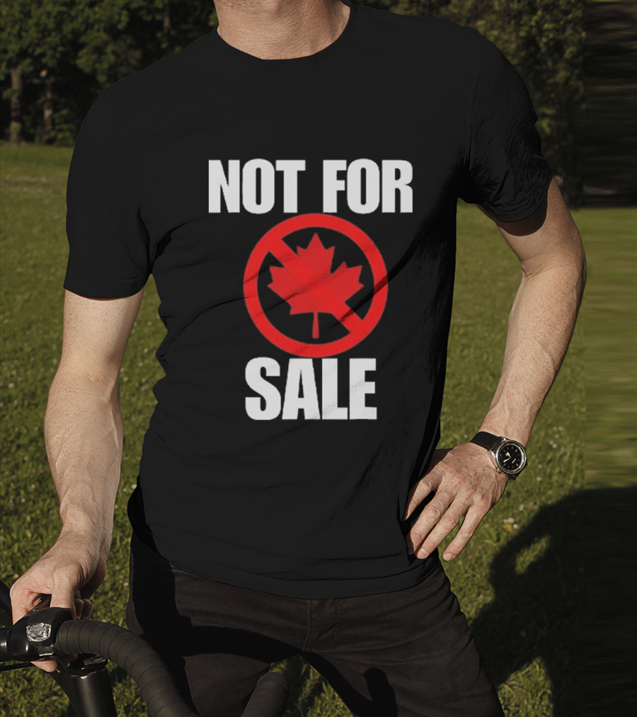 Canada Not For Sale T-Shirt