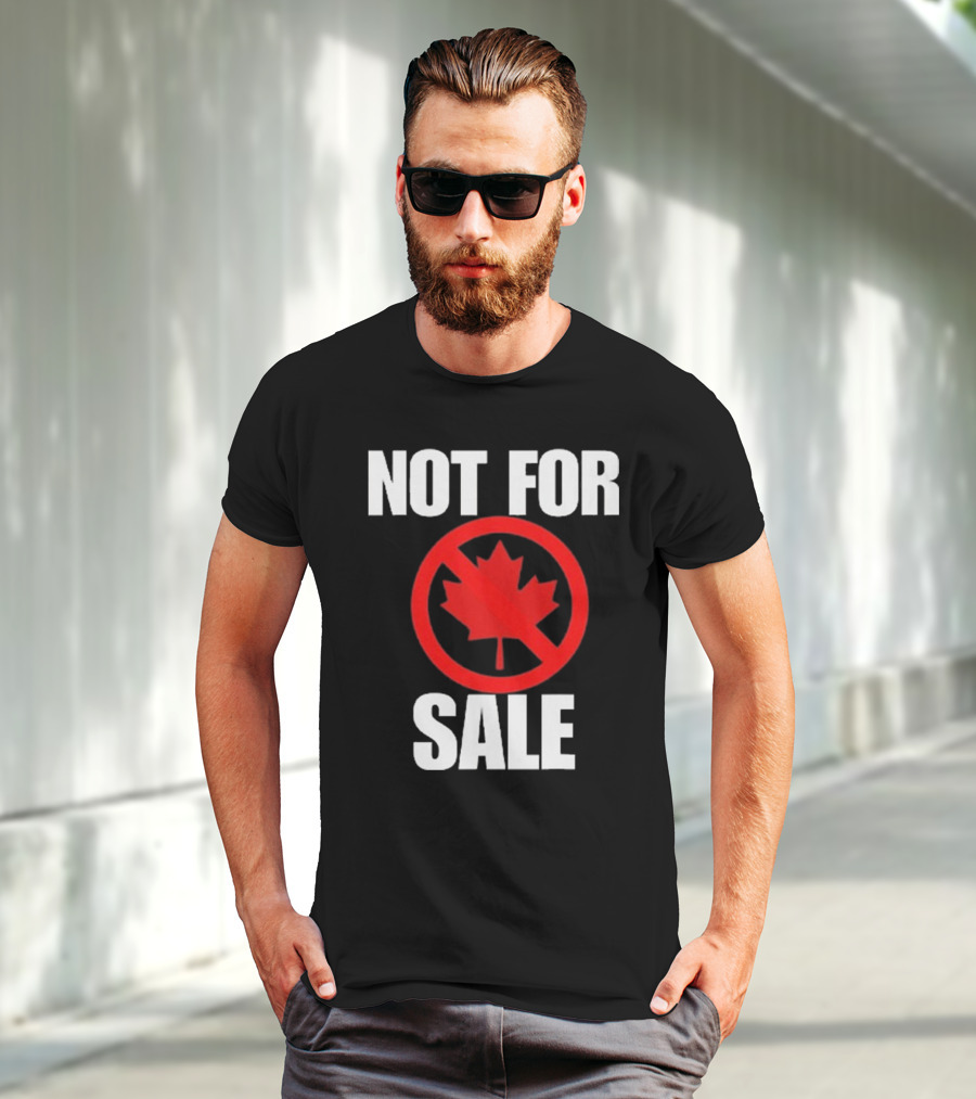 Canada Not For Sale T-Shirt