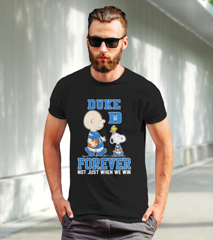 Charlie Brown And Snoopy Duke Blue Devils Forever Not Just When We Win T-Shirt