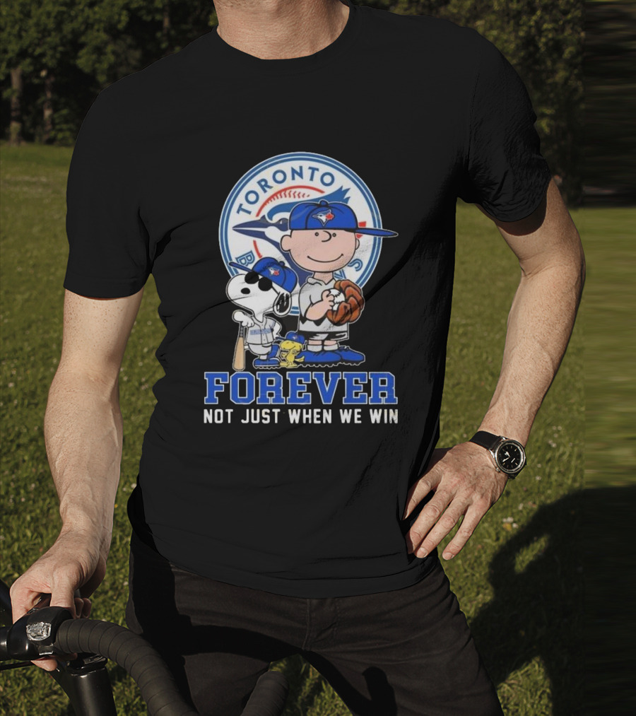 Charlie Brown Snoopy And Woodstock Toronto Blue Jays Forever Not Just When We Win T-Shirt