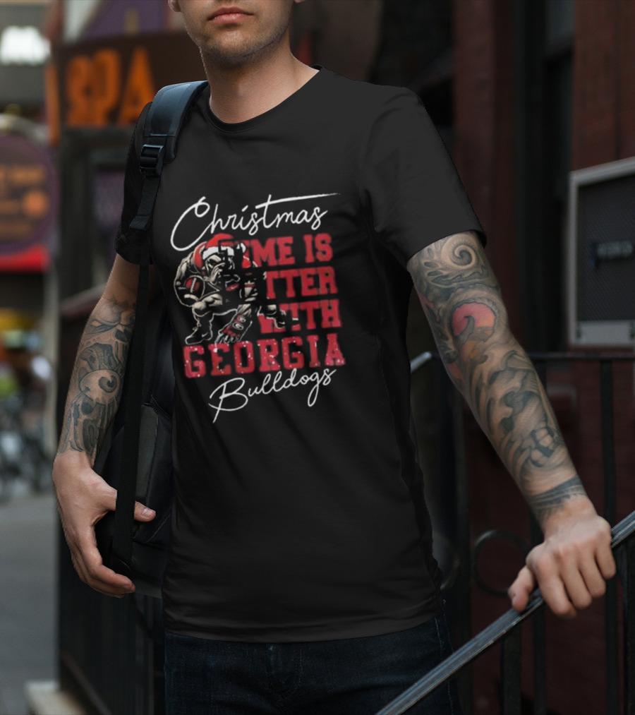 Christmas Time Is Better With Georgia Bulldogs T-Shirt