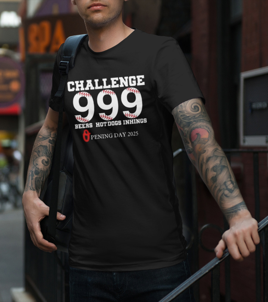 Challenge 999 Beers Hot Dogs Inhings Opening Day 2025 T-Shirt