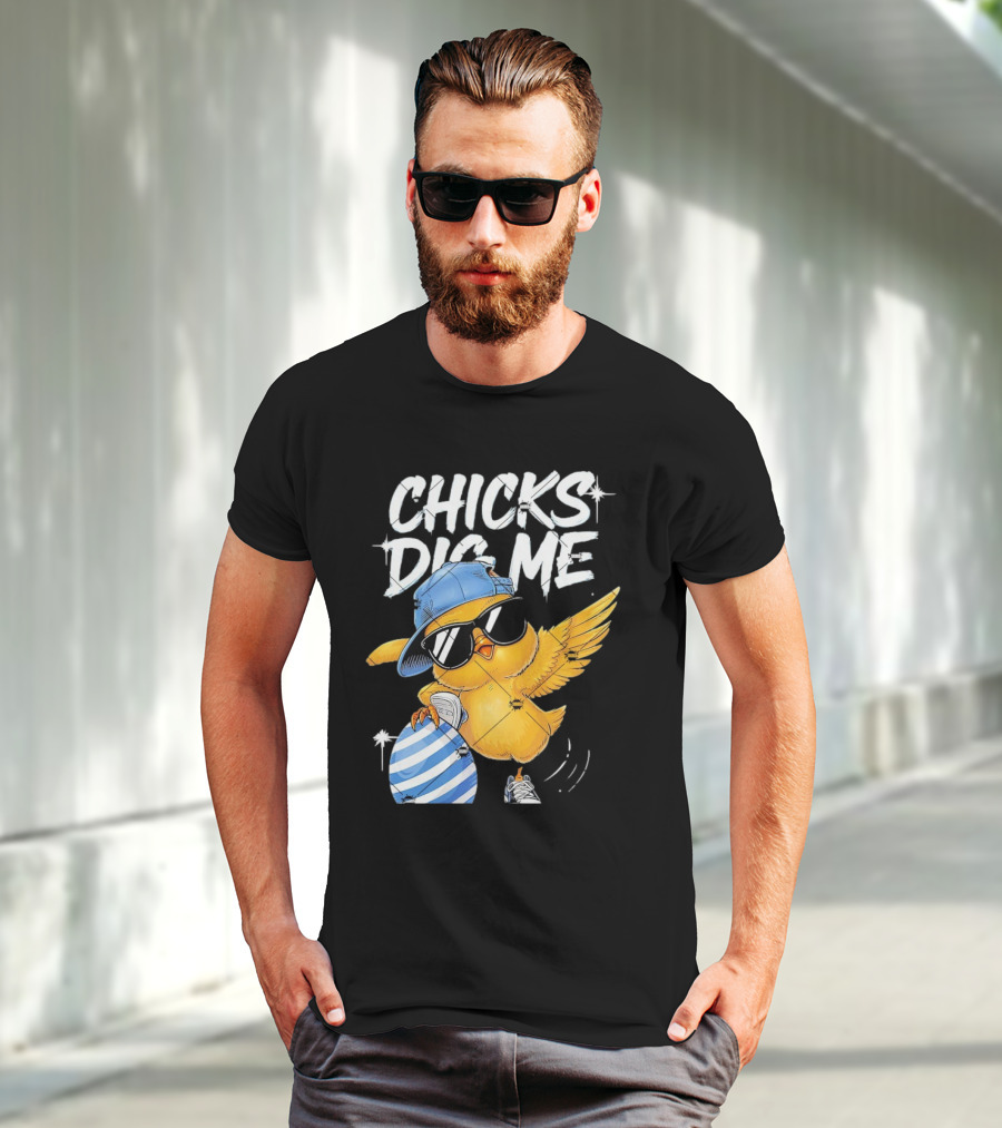 Chicks Dig Me Egg Cool Easter Day T-Shirt