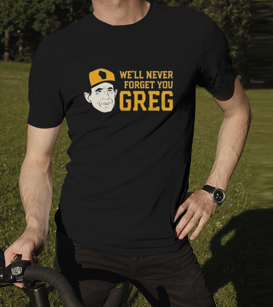 Craig Counsell We’ll Never Forget You Greg T-Shirt