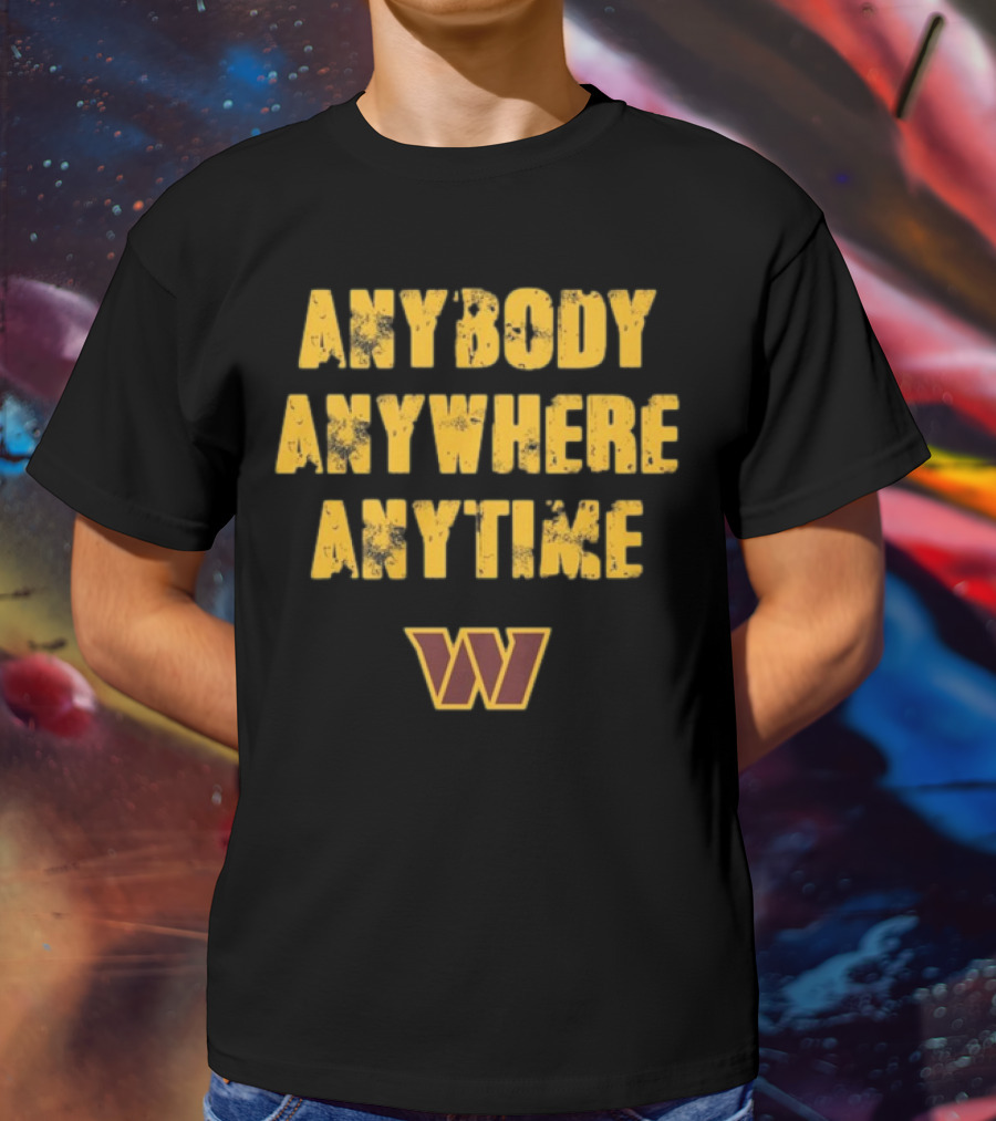 Commanders Anybody Anytime Anywhere T-Shirt